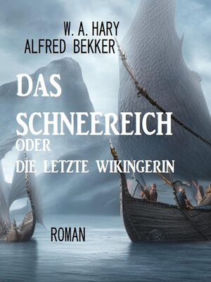 cover image of Das Schneereich oder Die letzte Wikingerin